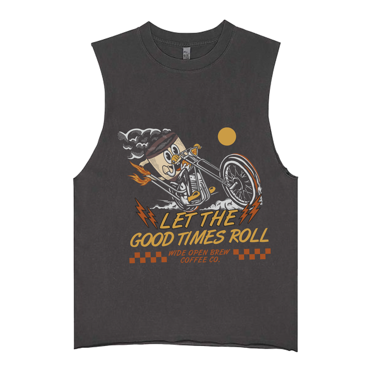 SLEEVELESS TEE - LET THE GOOD TIMES ROLL